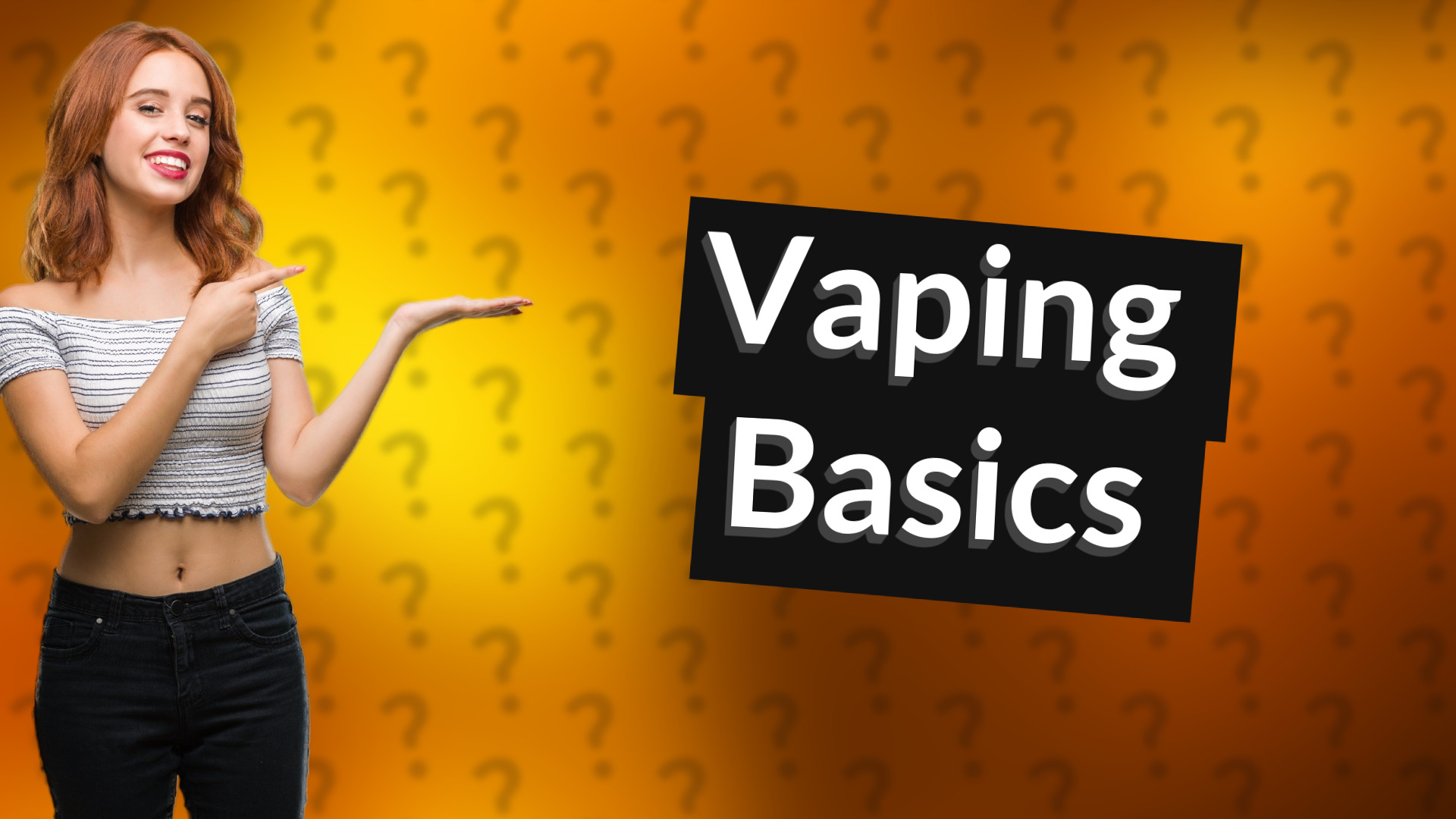 Vaping Basics