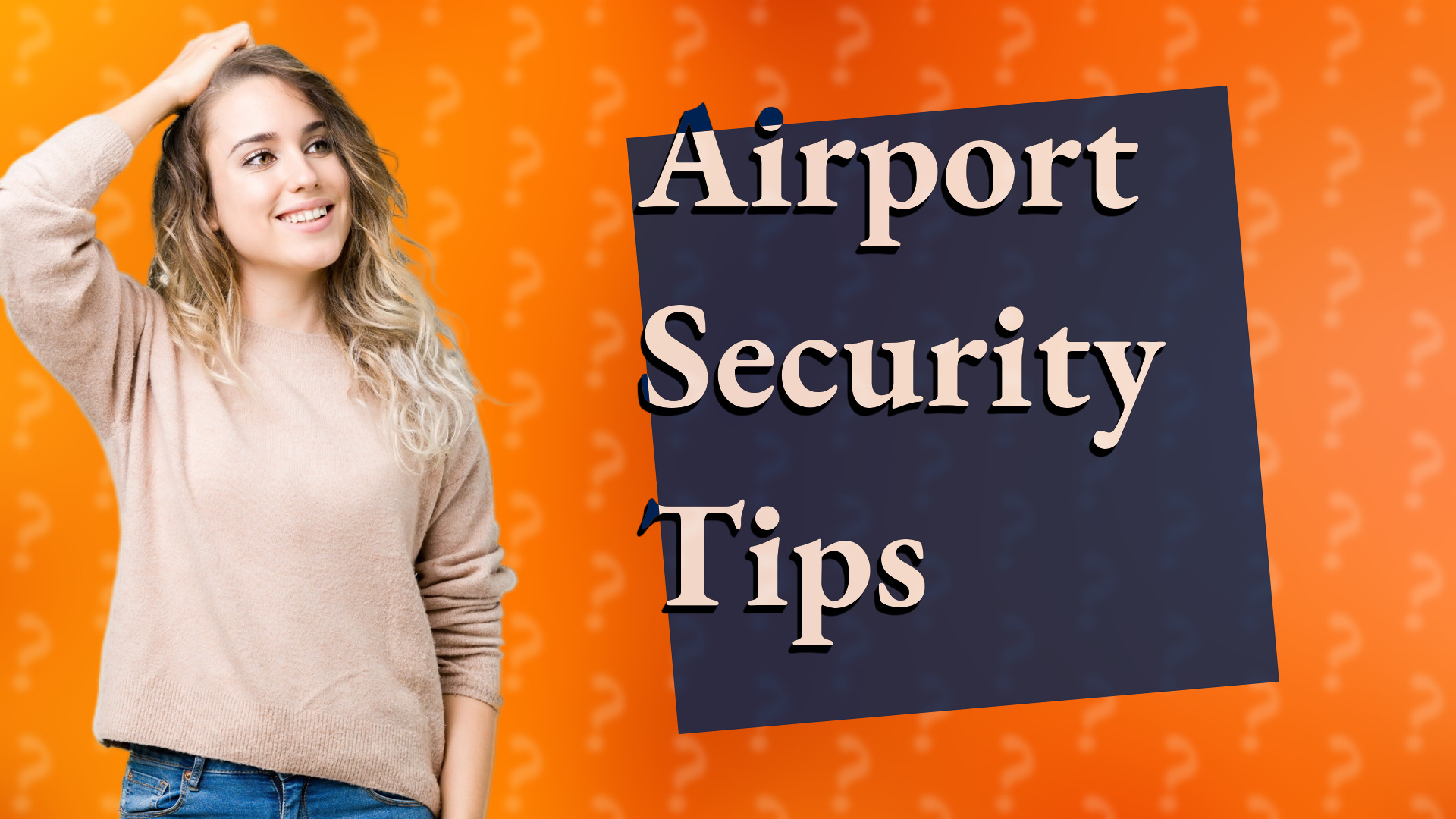 Airport Security Tips