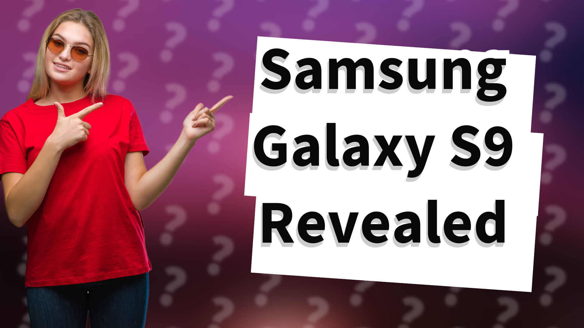 Samsung Galaxy S9 Revealed
