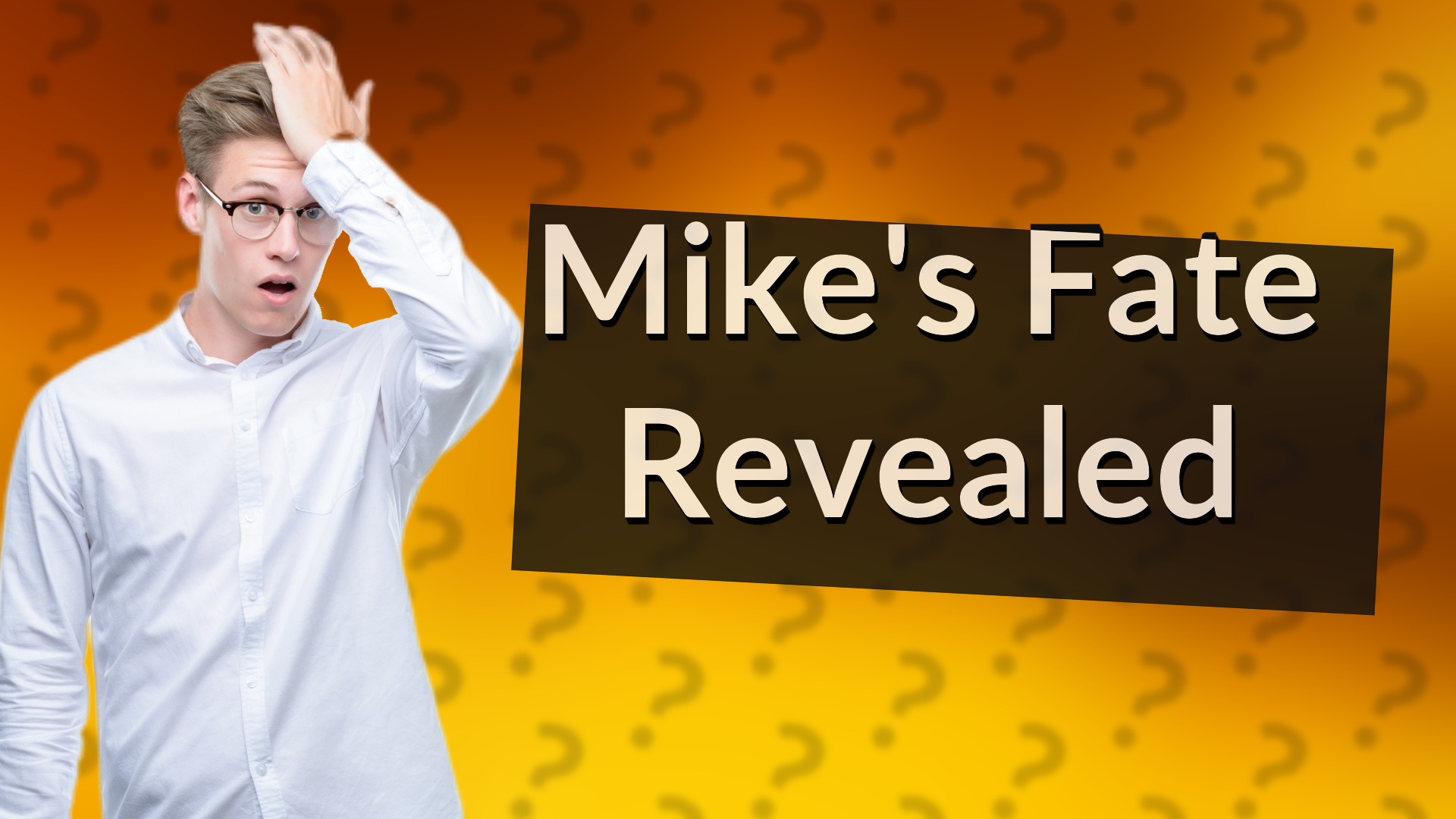 Mike's Fate Revealed