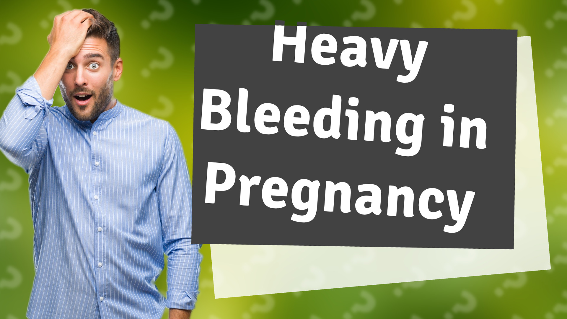 Heavy Bleeding in Pregnancy