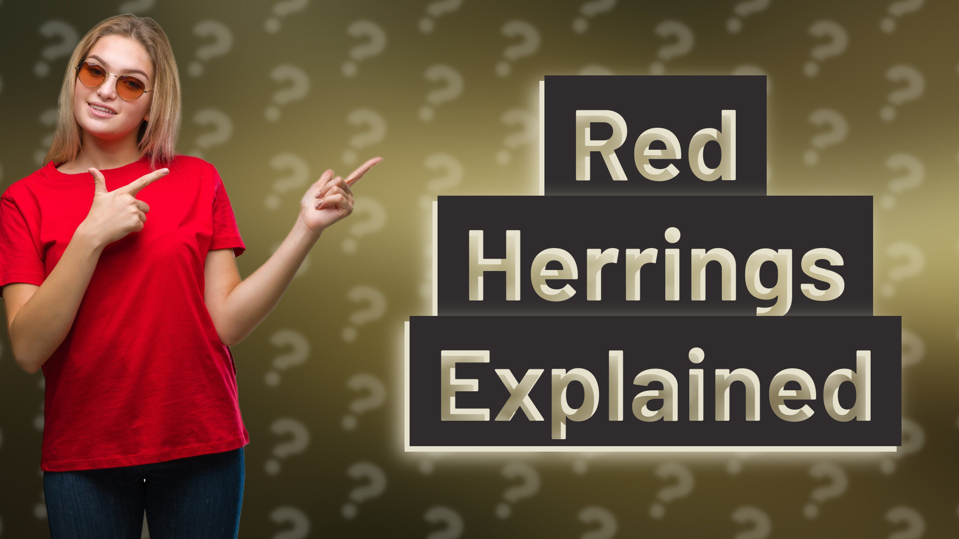 Red Herrings Explained