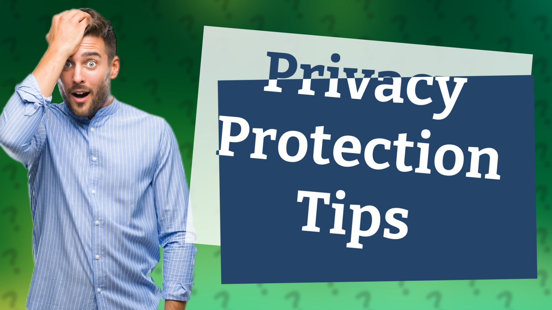 Privacy Protection Tips
