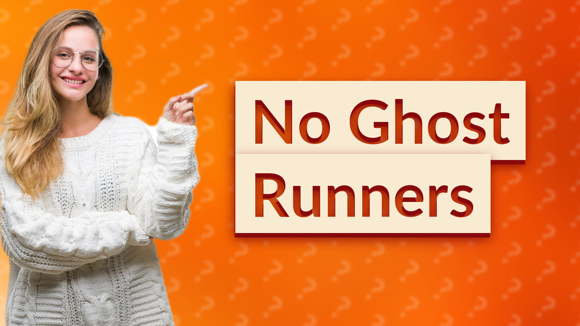 No Ghost Runners