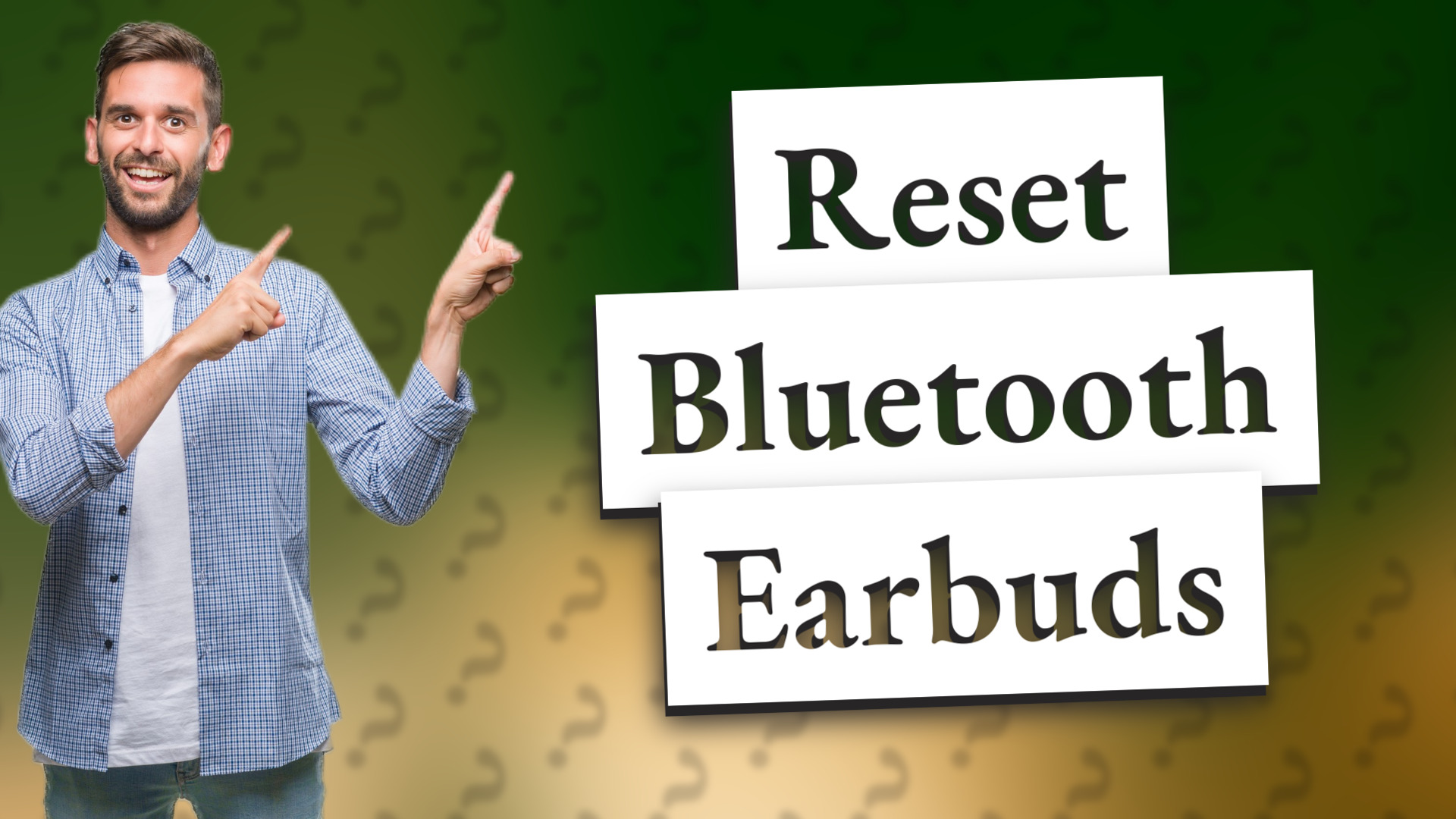 Reset Bluetooth Earbuds