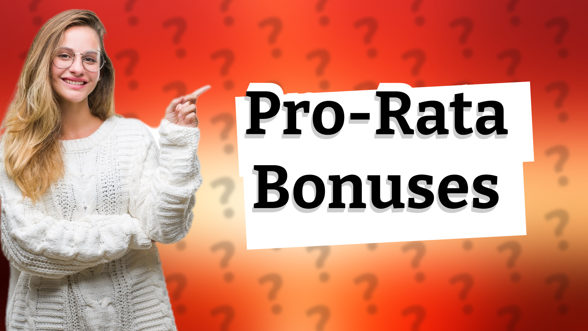 Pro-Rata Bonuses