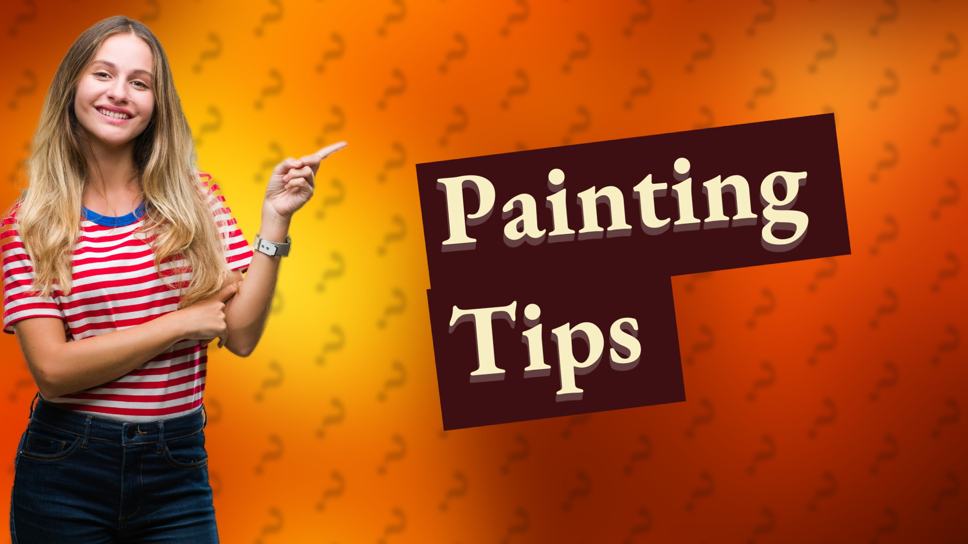 Painting Tips