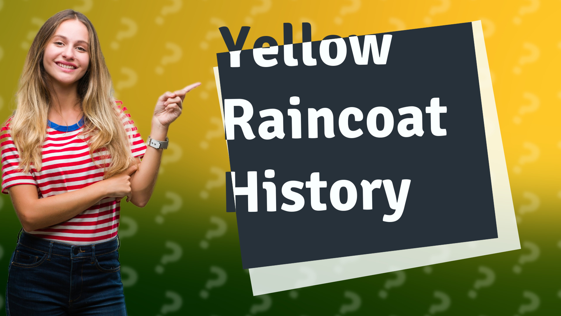 Yellow Raincoat History