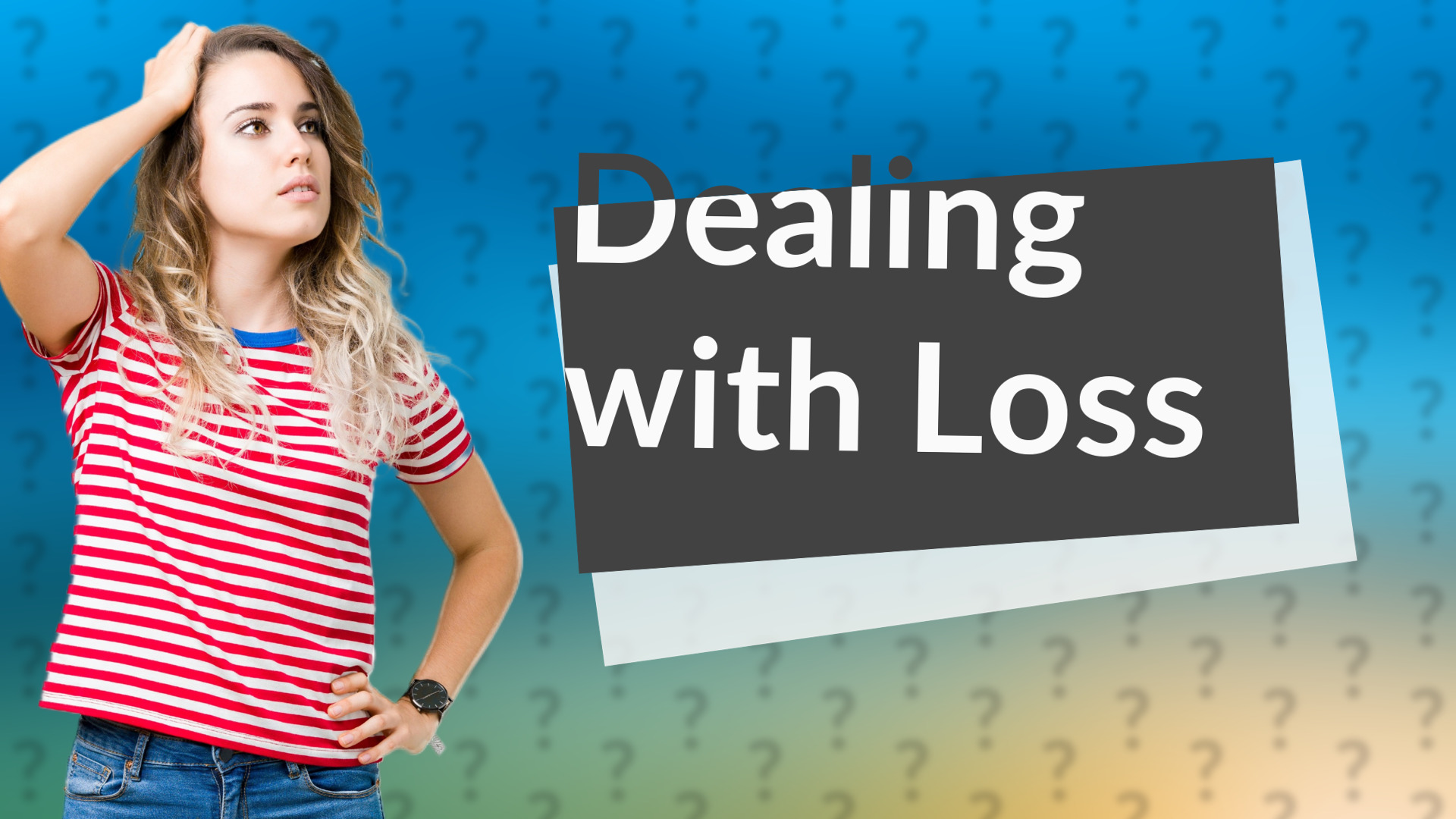 Dealing with Loss