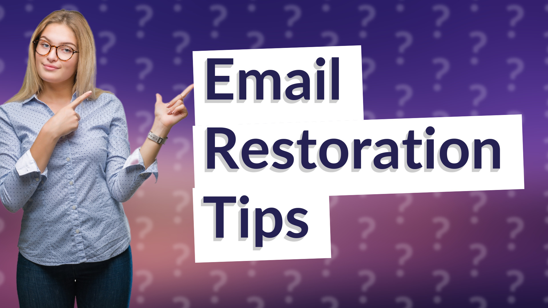 Email Restoration Tips