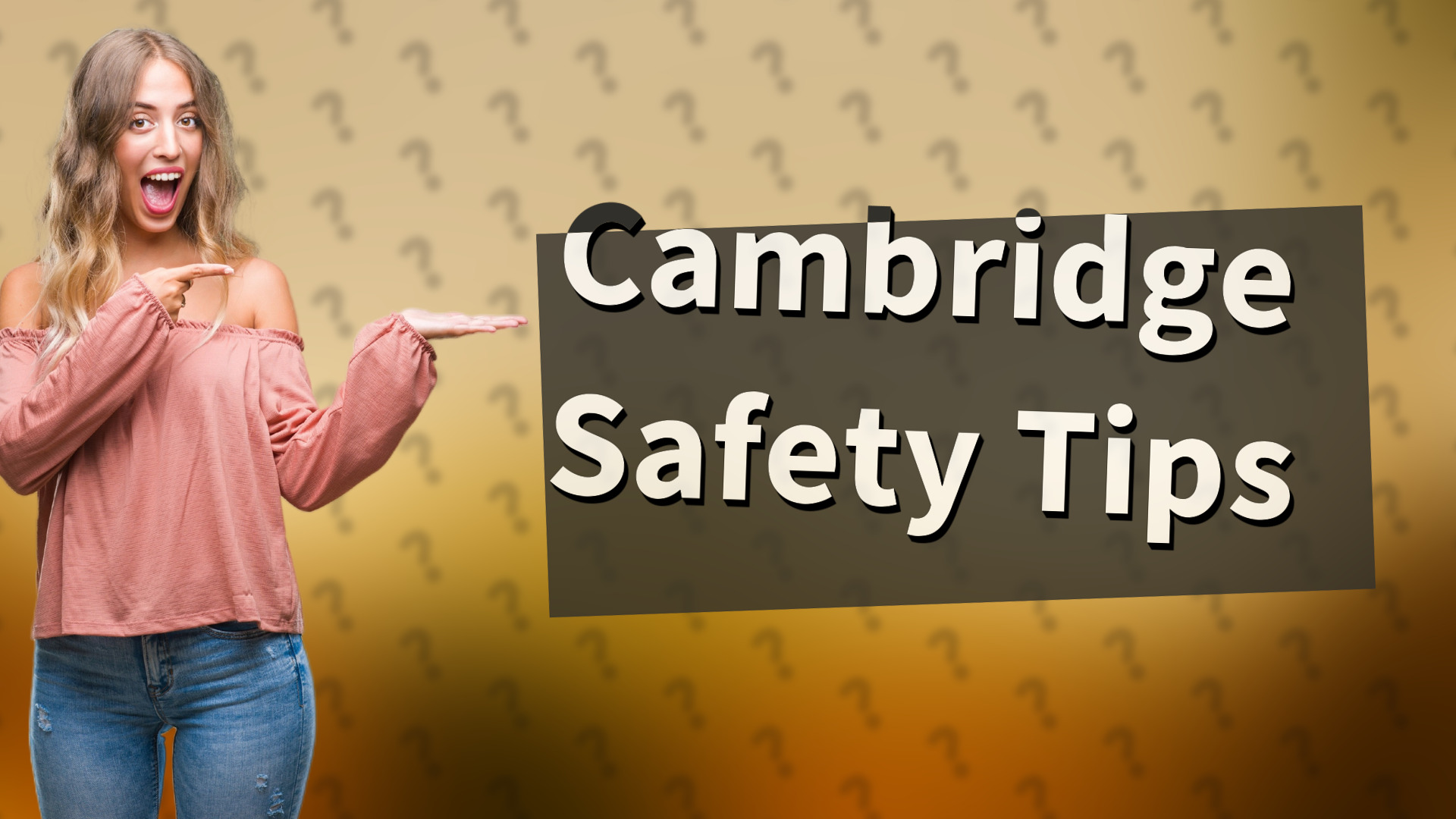 Cambridge Safety Tips