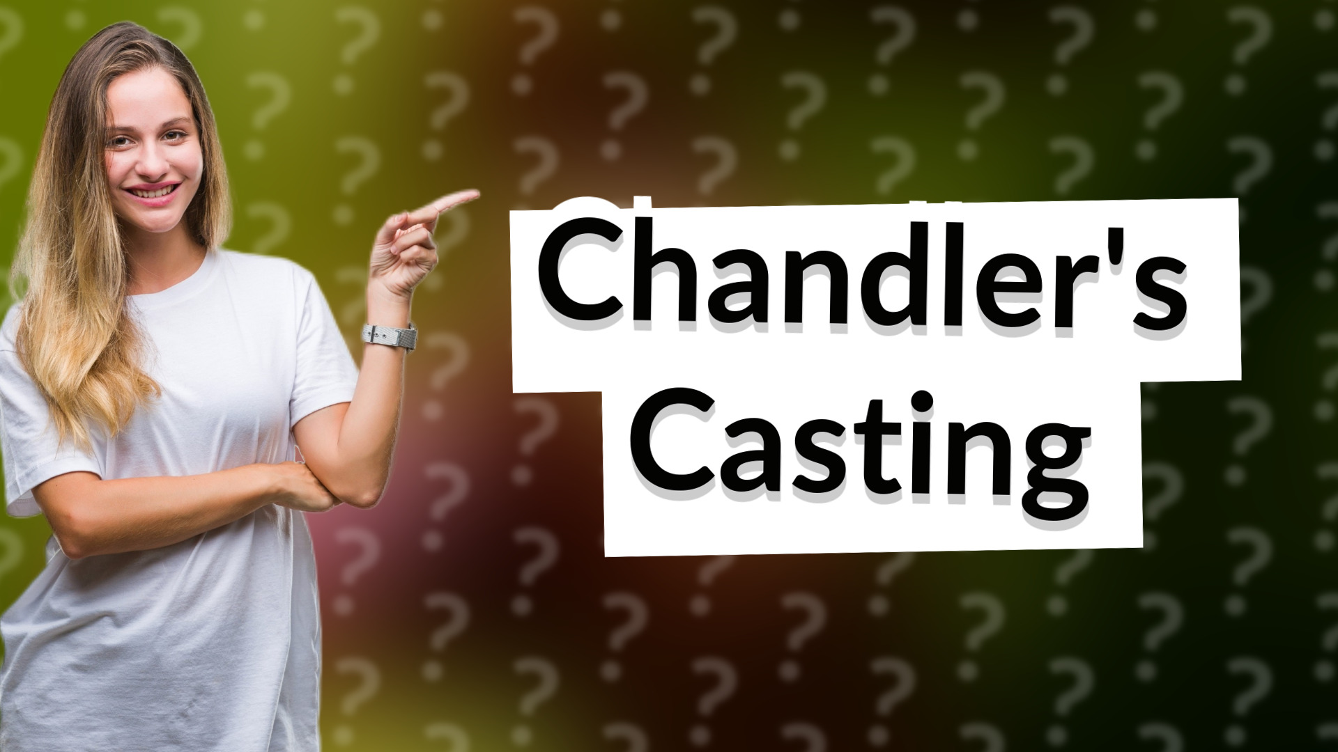 Chandler's Casting