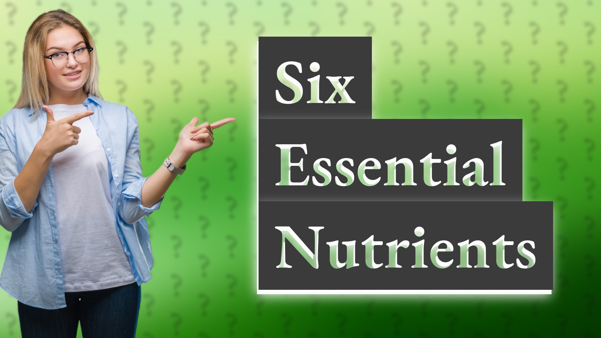 Six Essential Nutrients