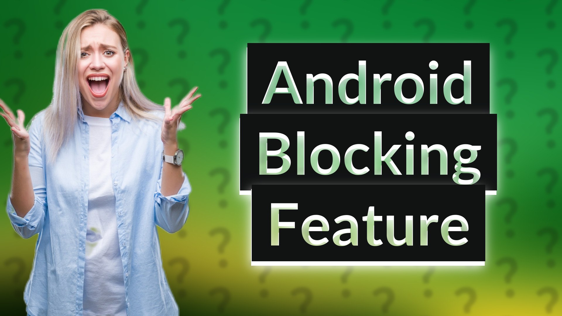 Android Blocking Feature