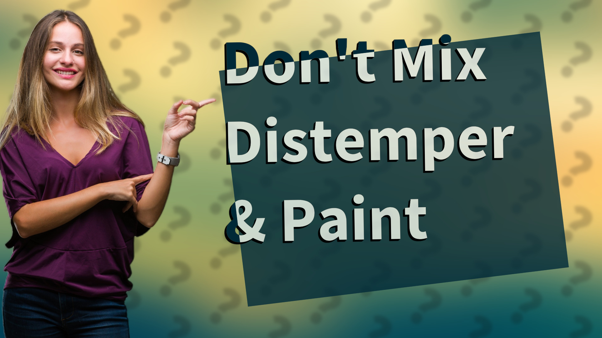 Don't Mix Distemper & Paint