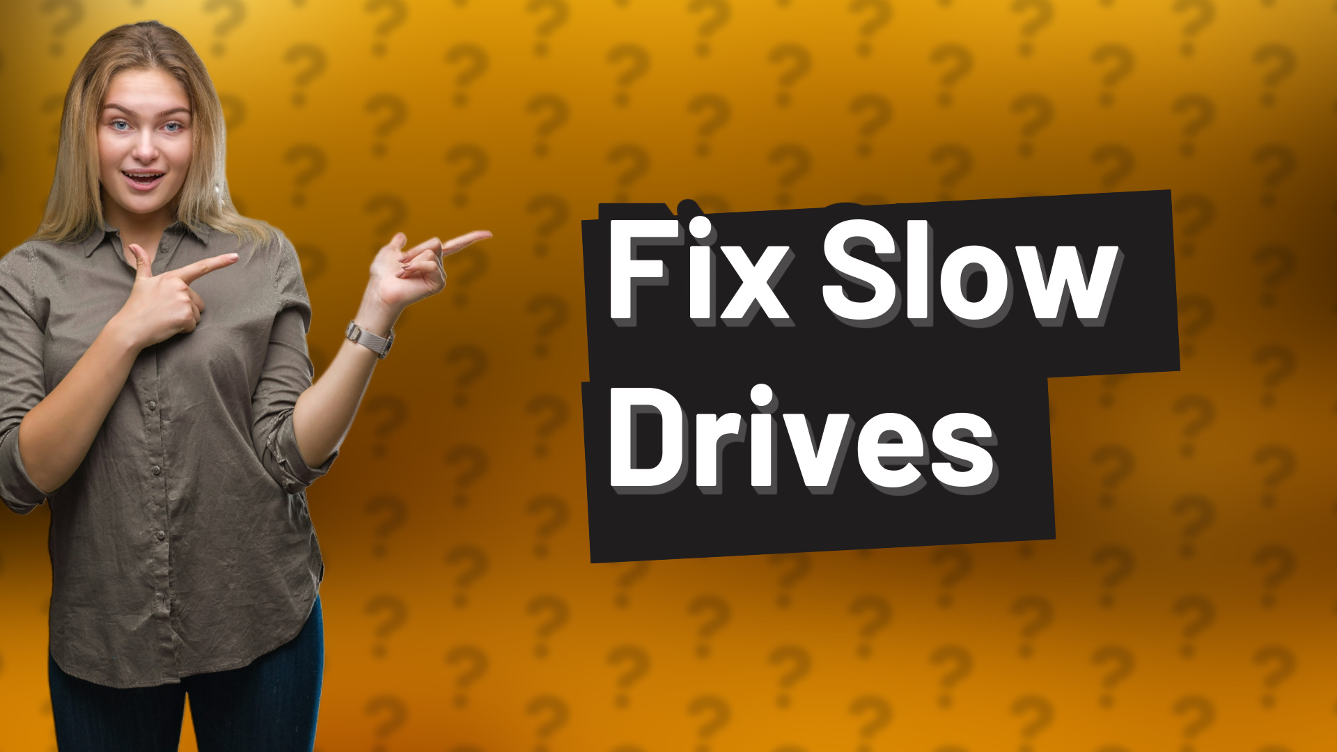 Fix Slow Drives