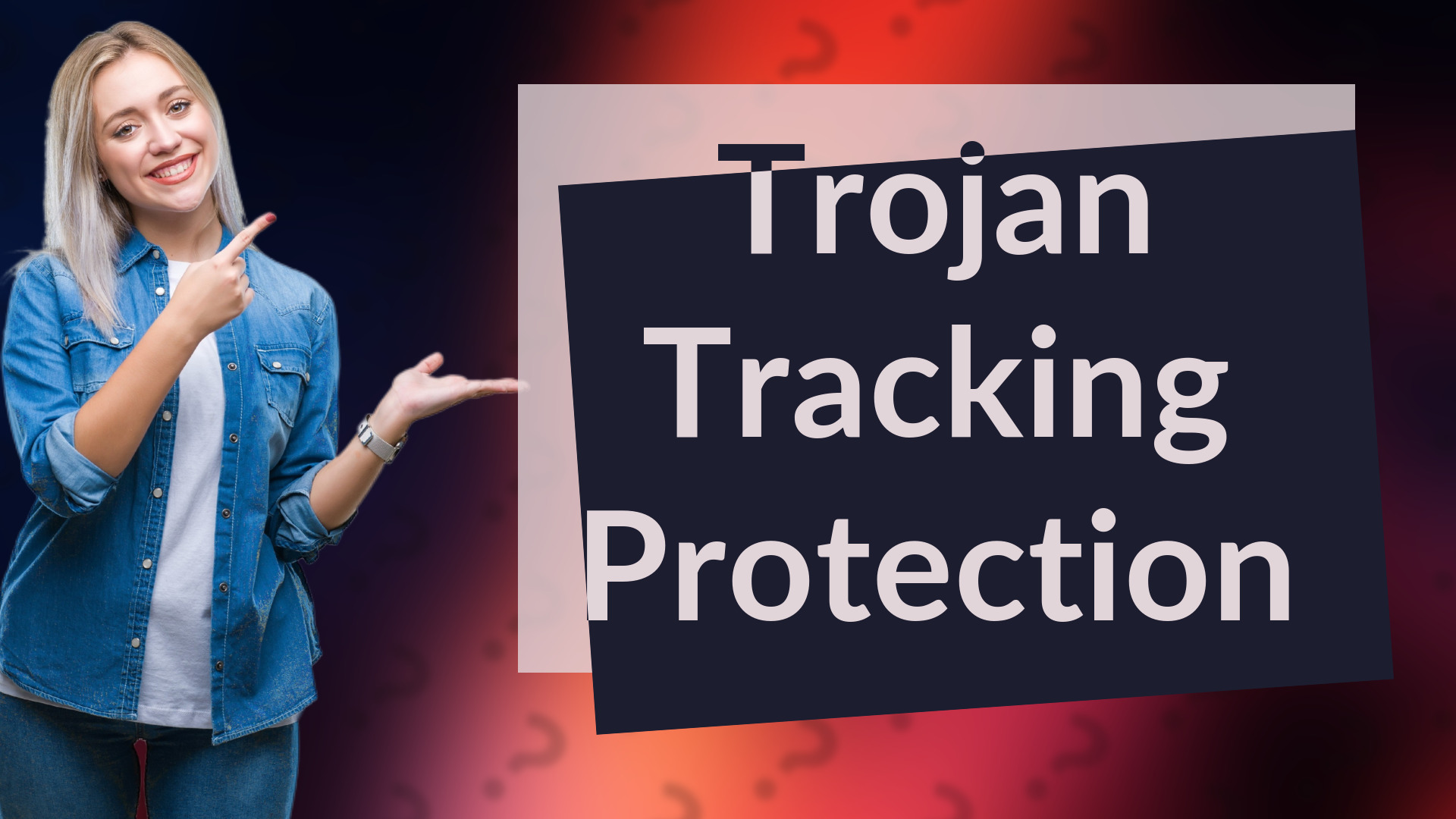 Trojan Tracking Protection