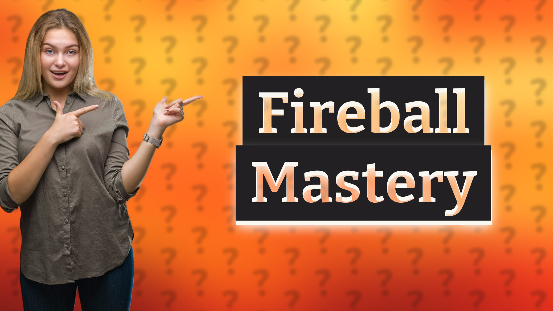 Fireball Mastery