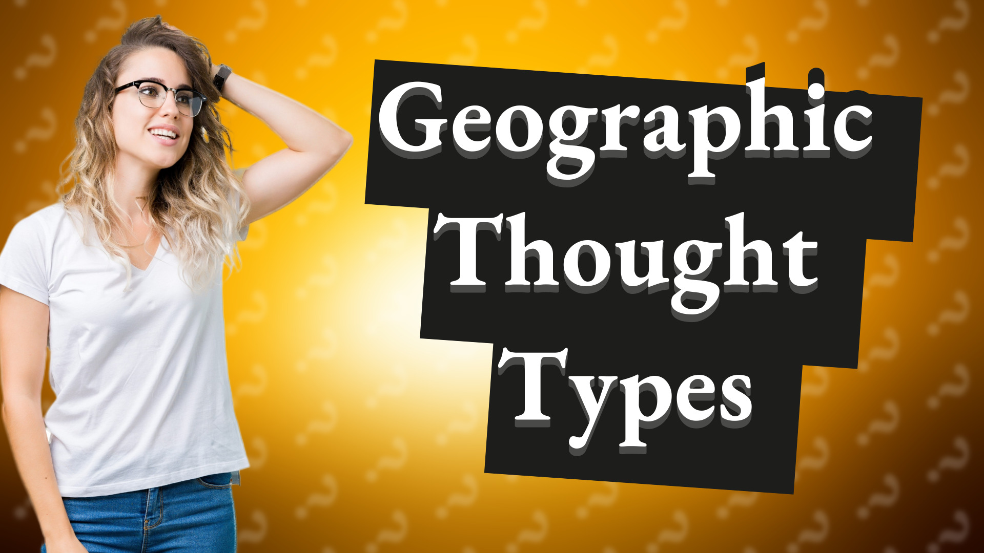 Geographic Thought Types