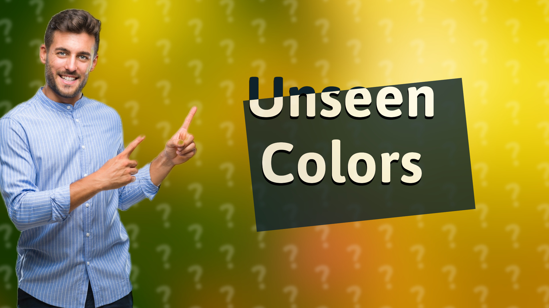 Unseen Colors