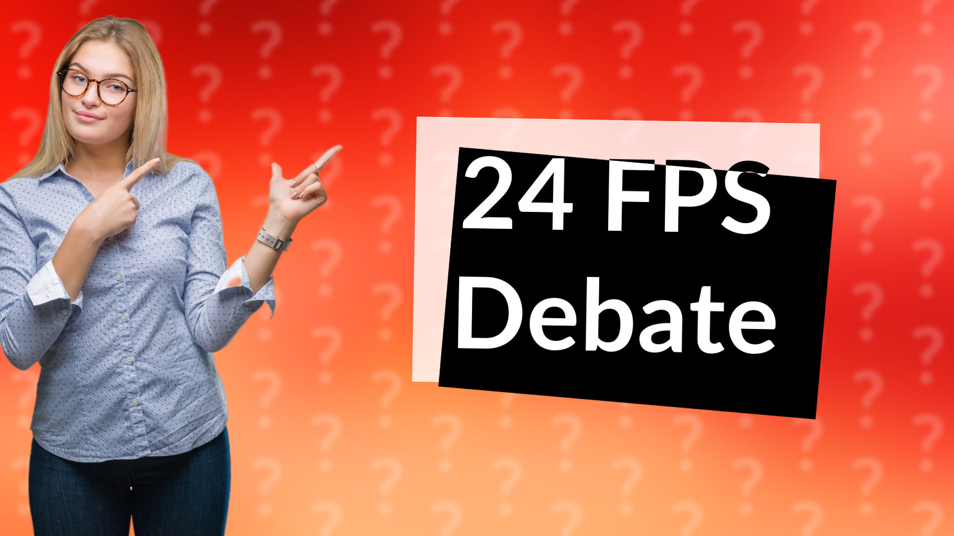 24 FPS Debate