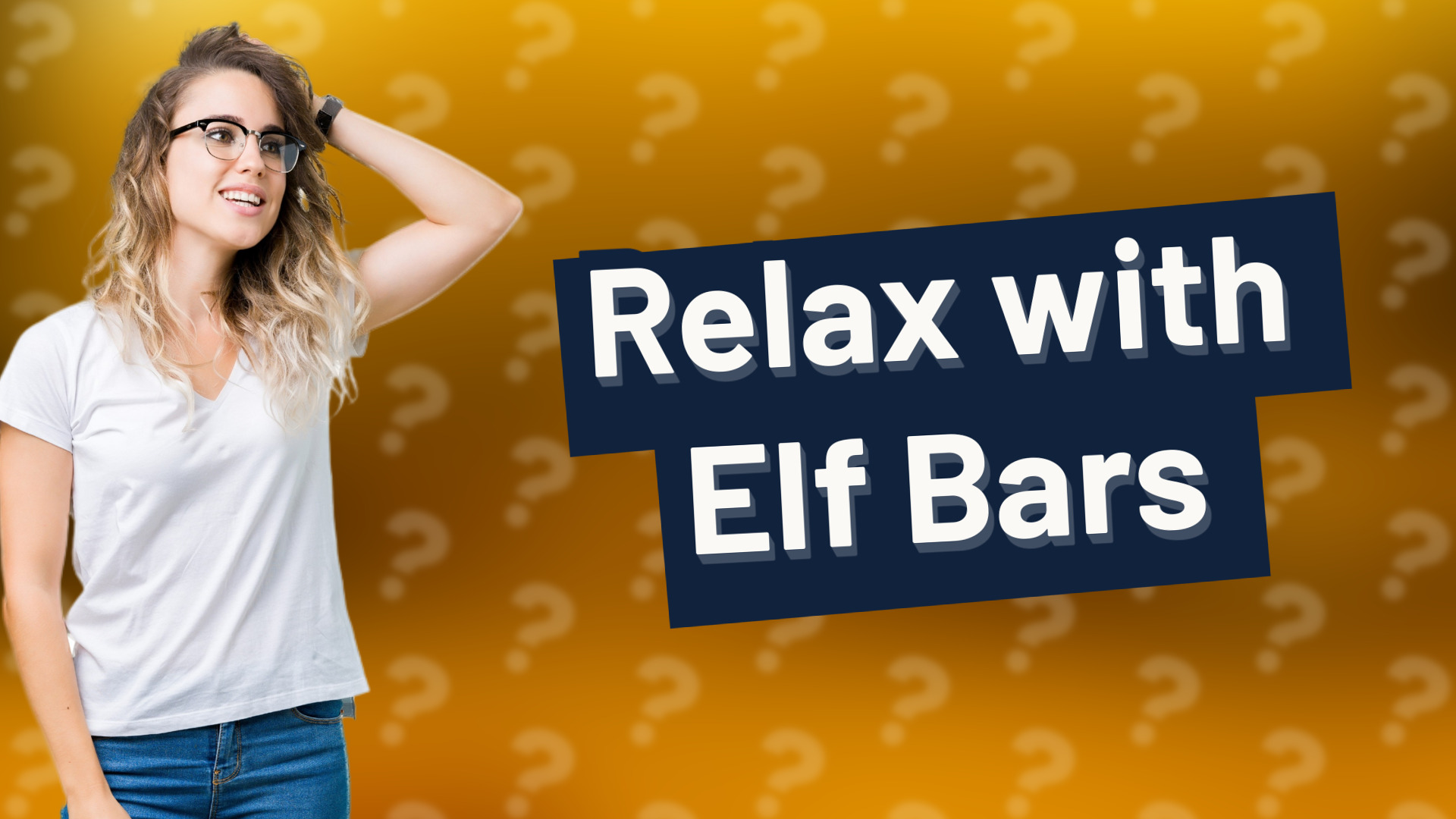 Relax with Elf Bars