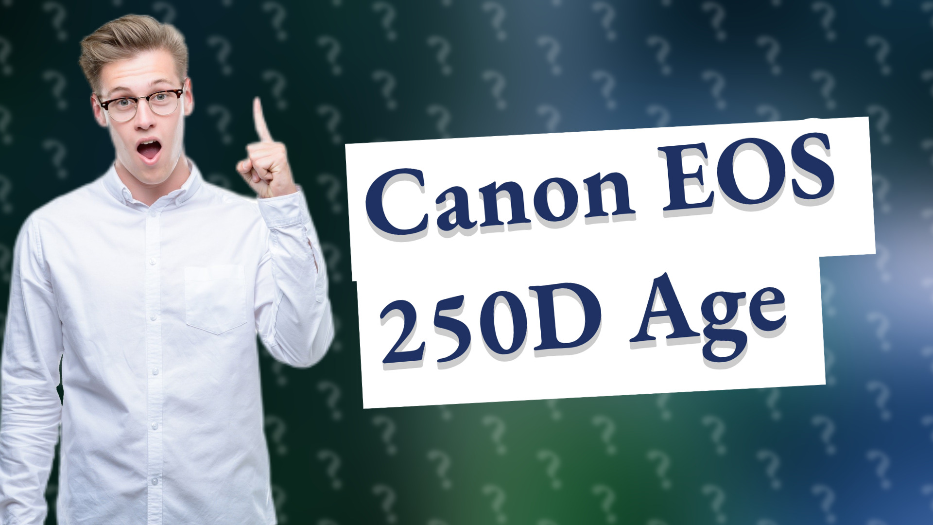 Canon EOS 250D Age