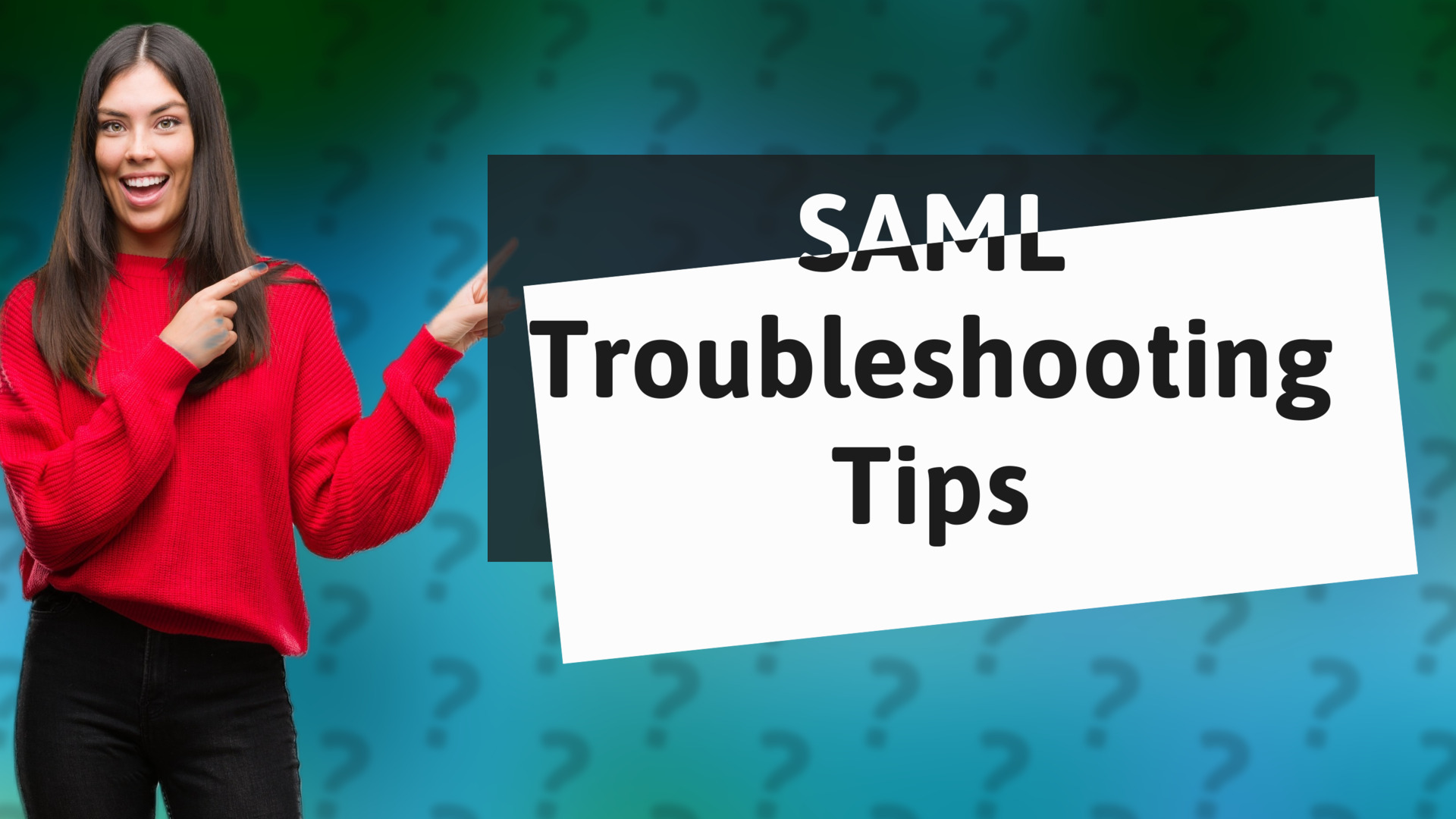 SAML Troubleshooting Tips