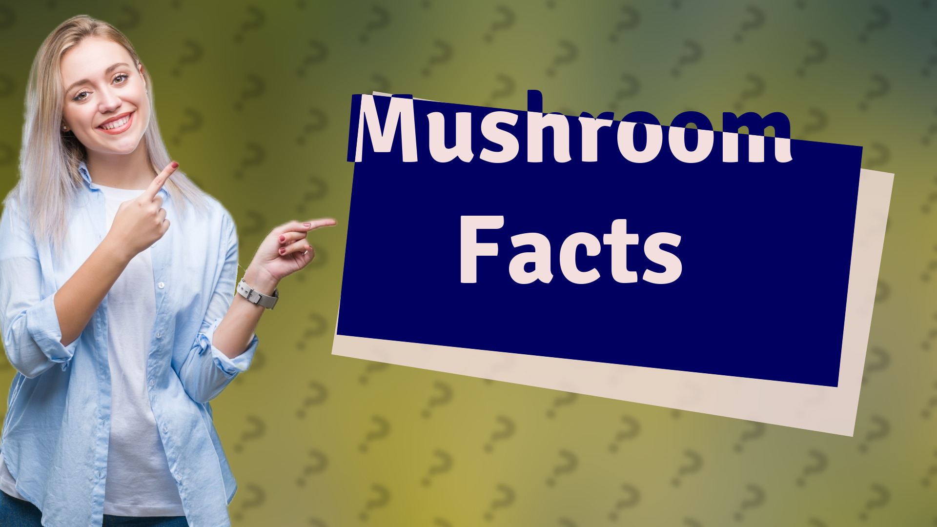 Mushroom Facts
