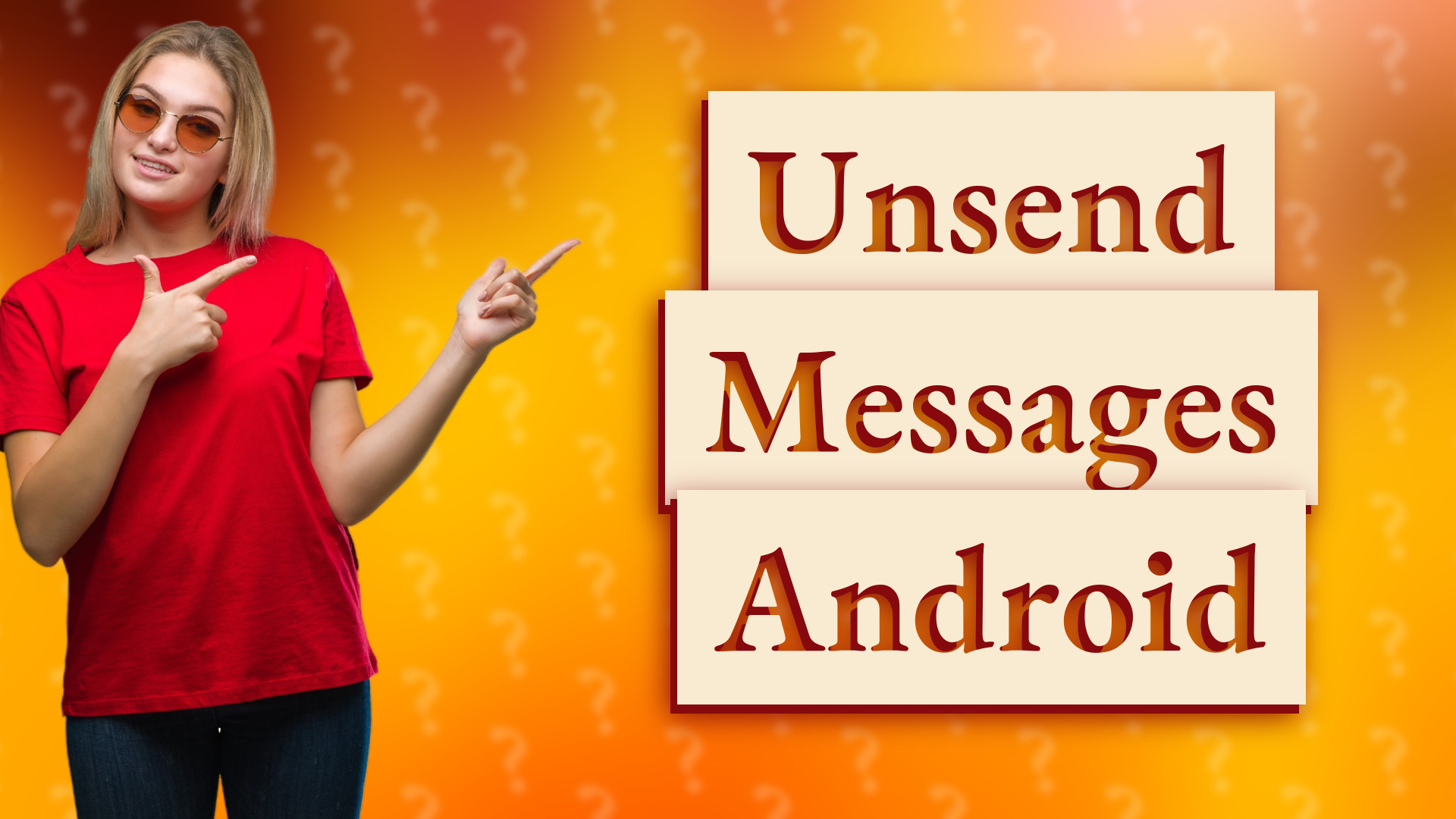 Unsend Messages Android