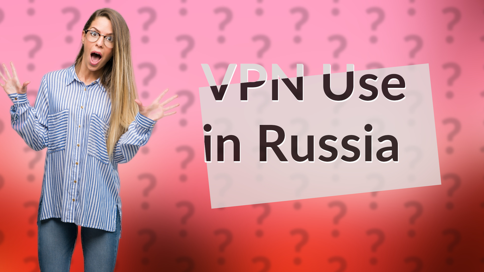 VPN Use in Russia