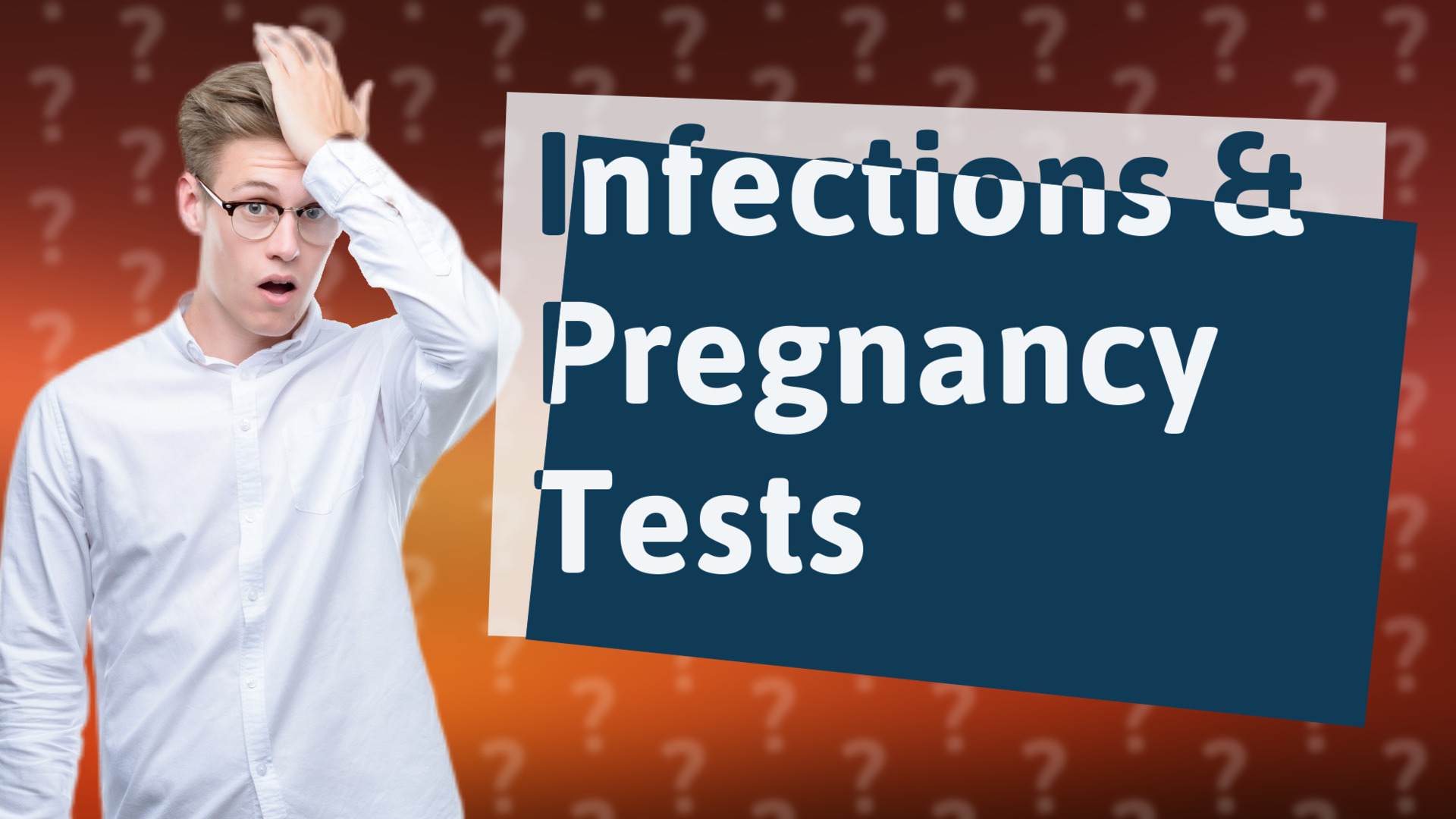 Infections & Pregnancy Tests