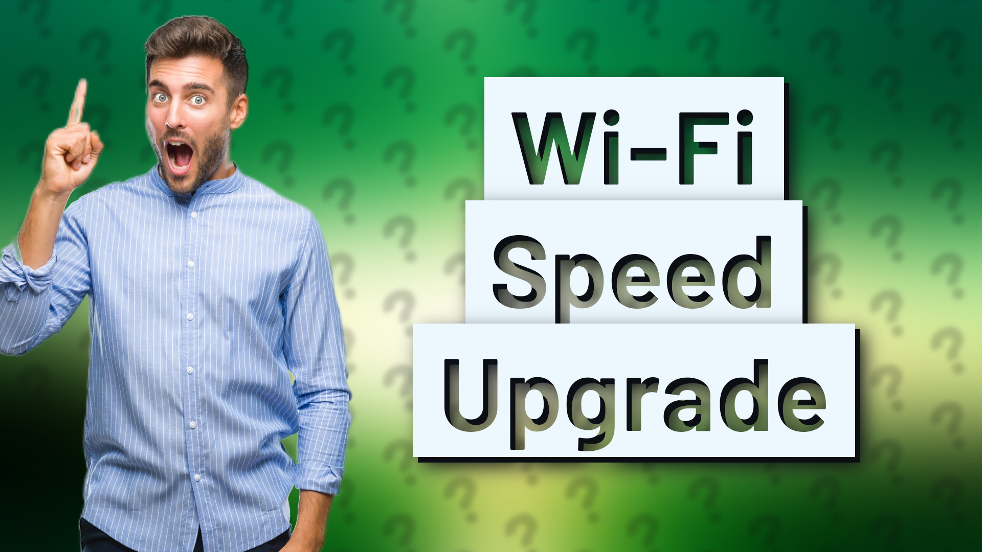 Wi-Fi Speed Upgrade