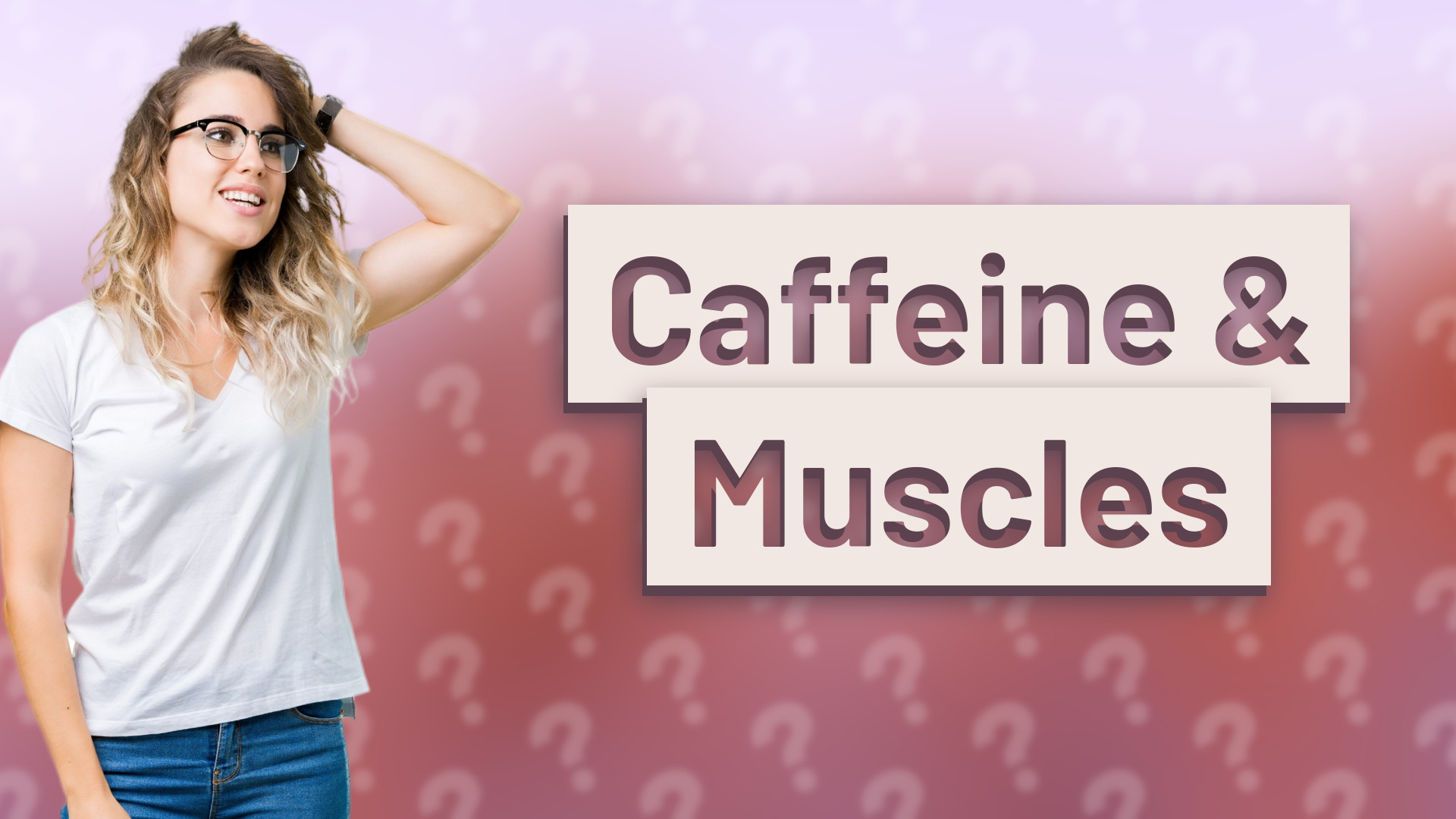 Caffeine & Muscles