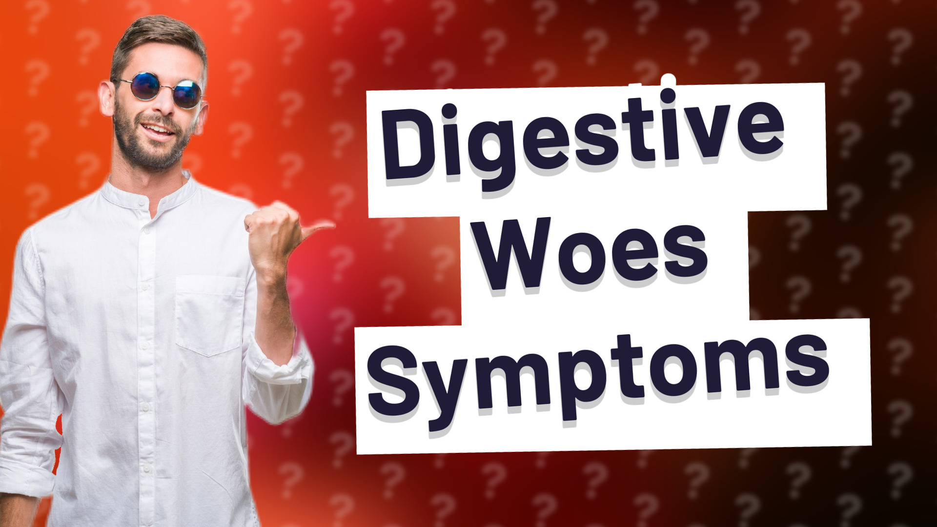Digestive Woes Symptoms