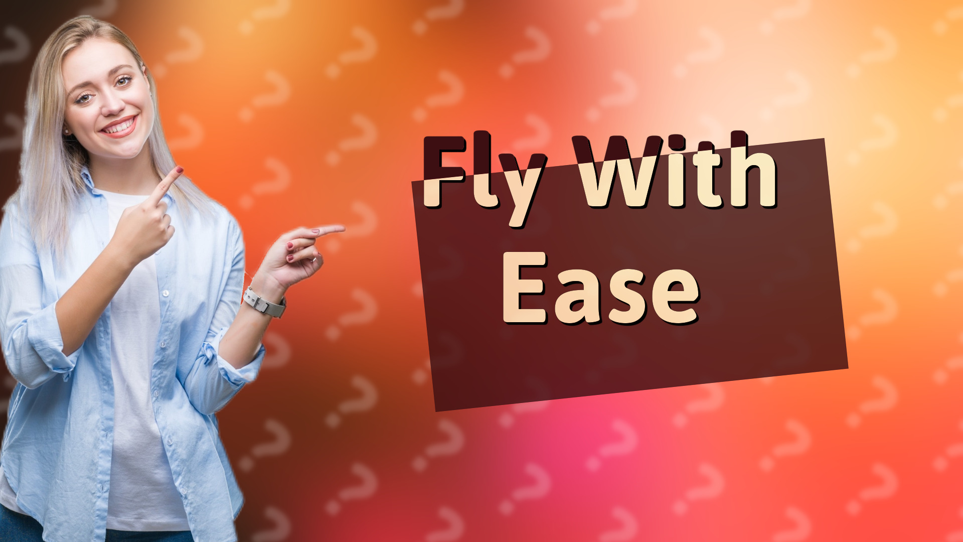 Fly With Ease