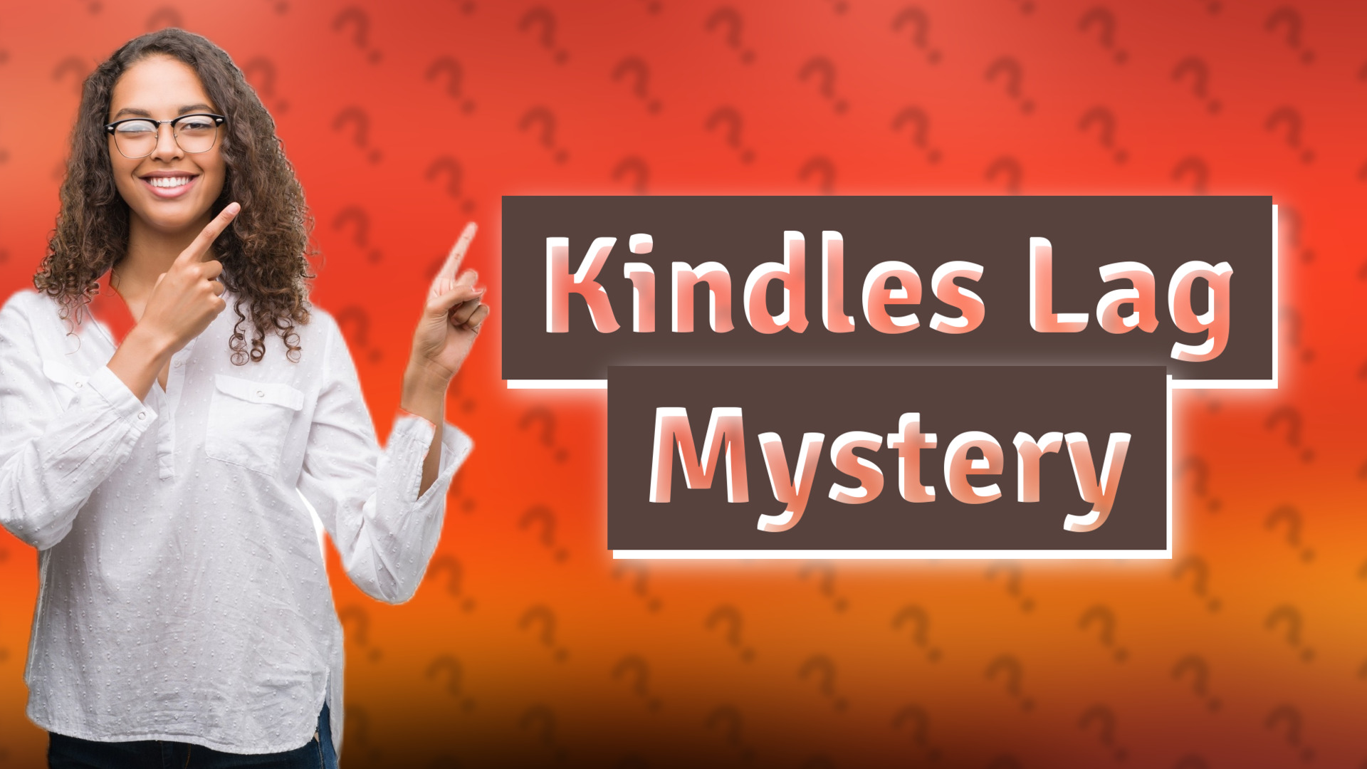 Kindles Lag Mystery