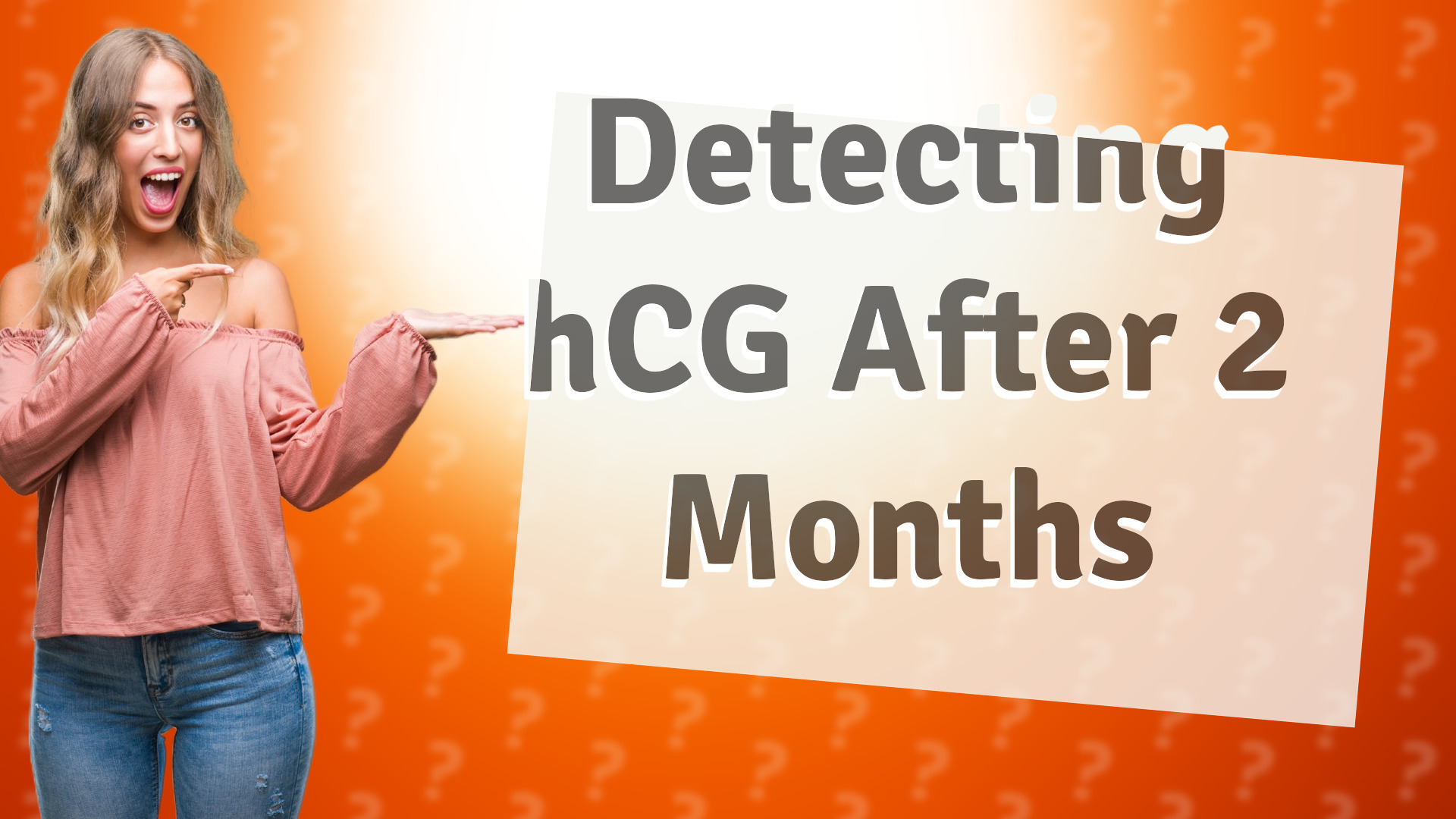 Detecting hCG After 2 Months