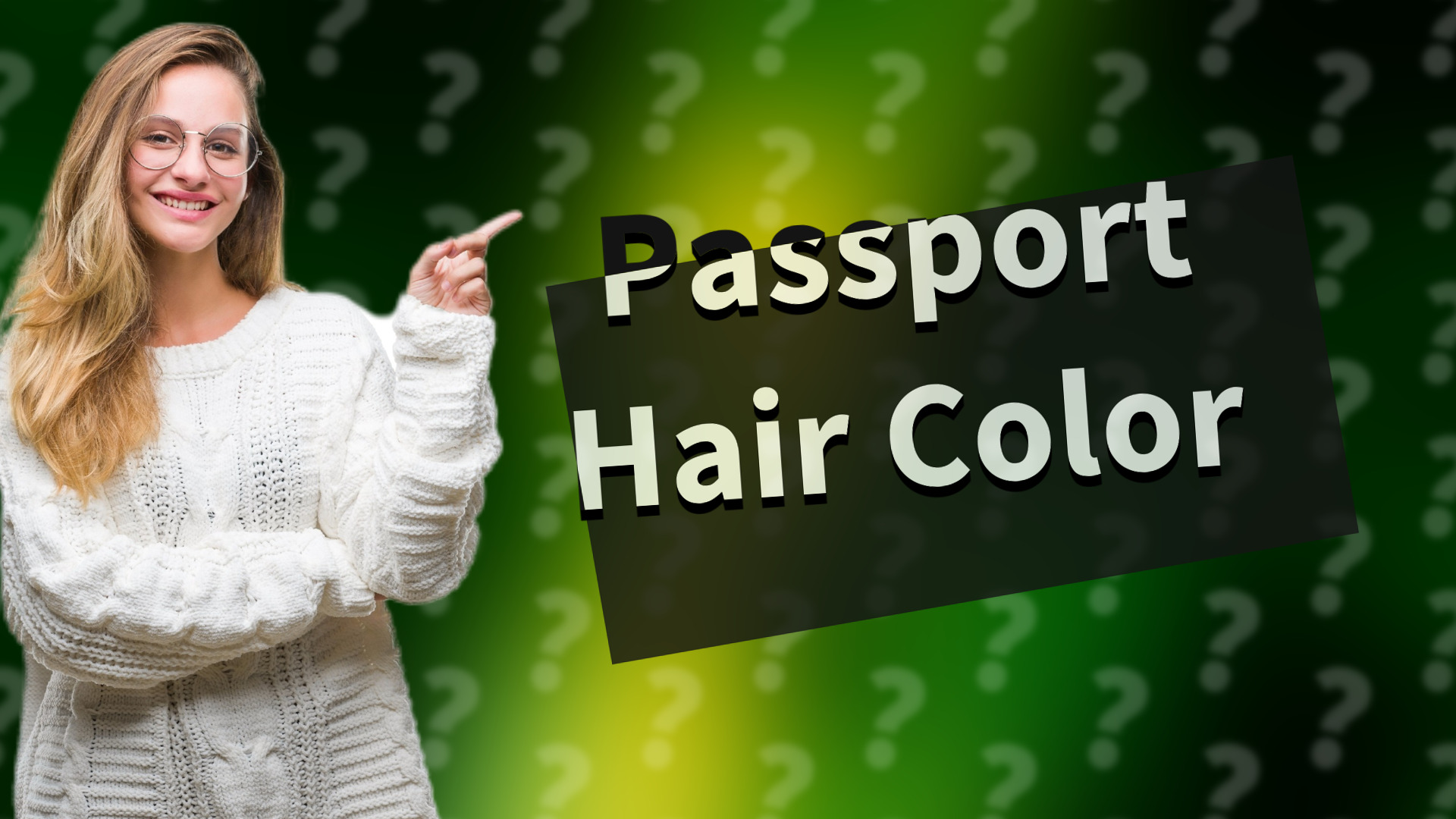 Passport Hair Color