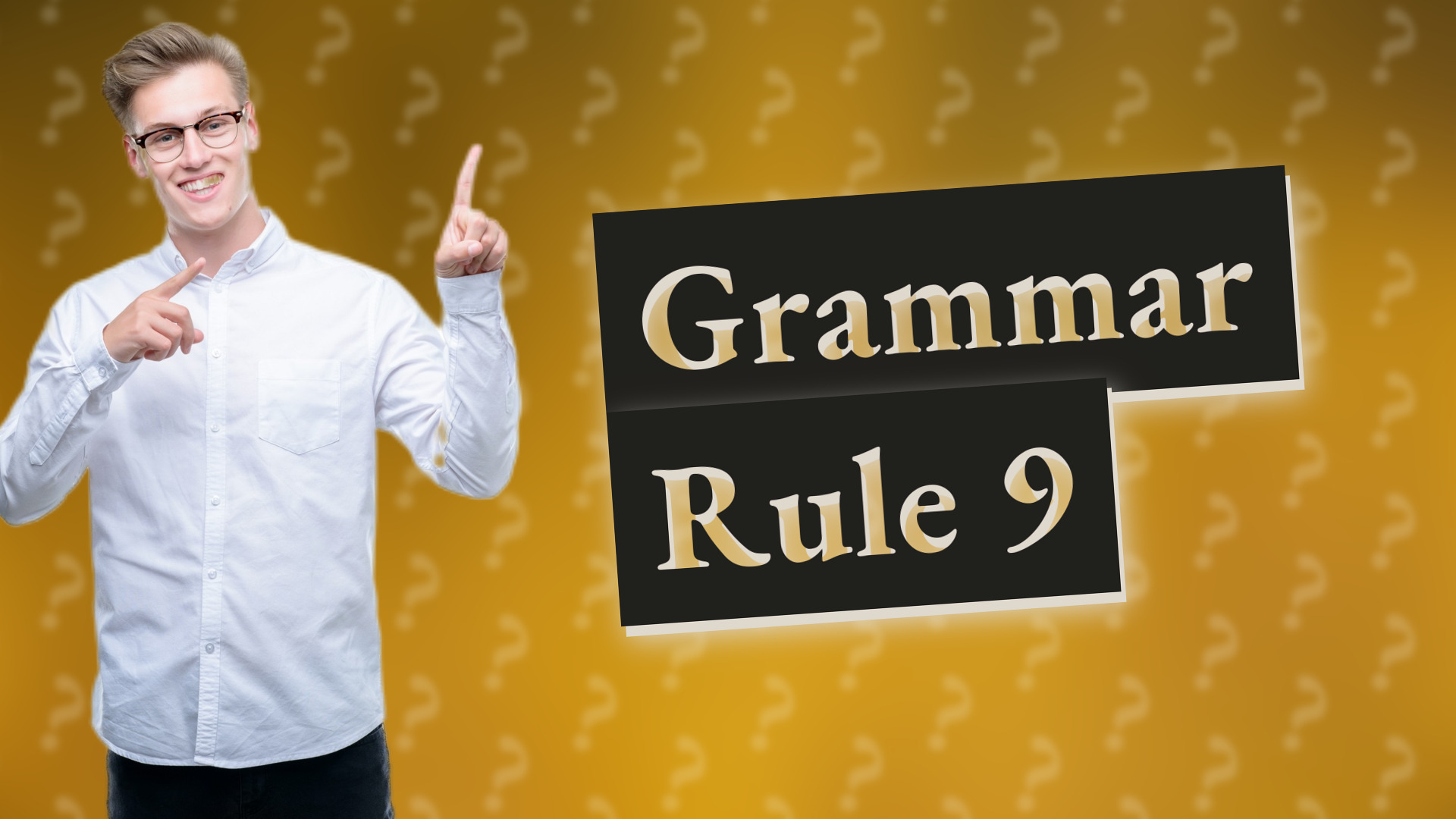 Grammar Rule 9