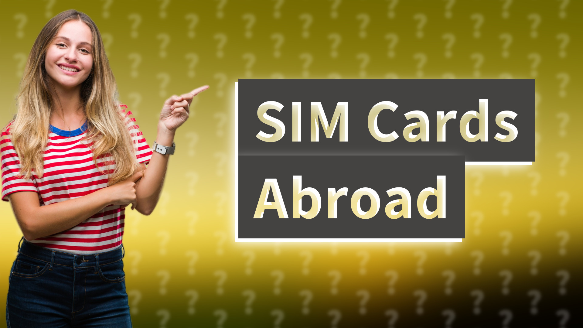 SIM Cards Abroad