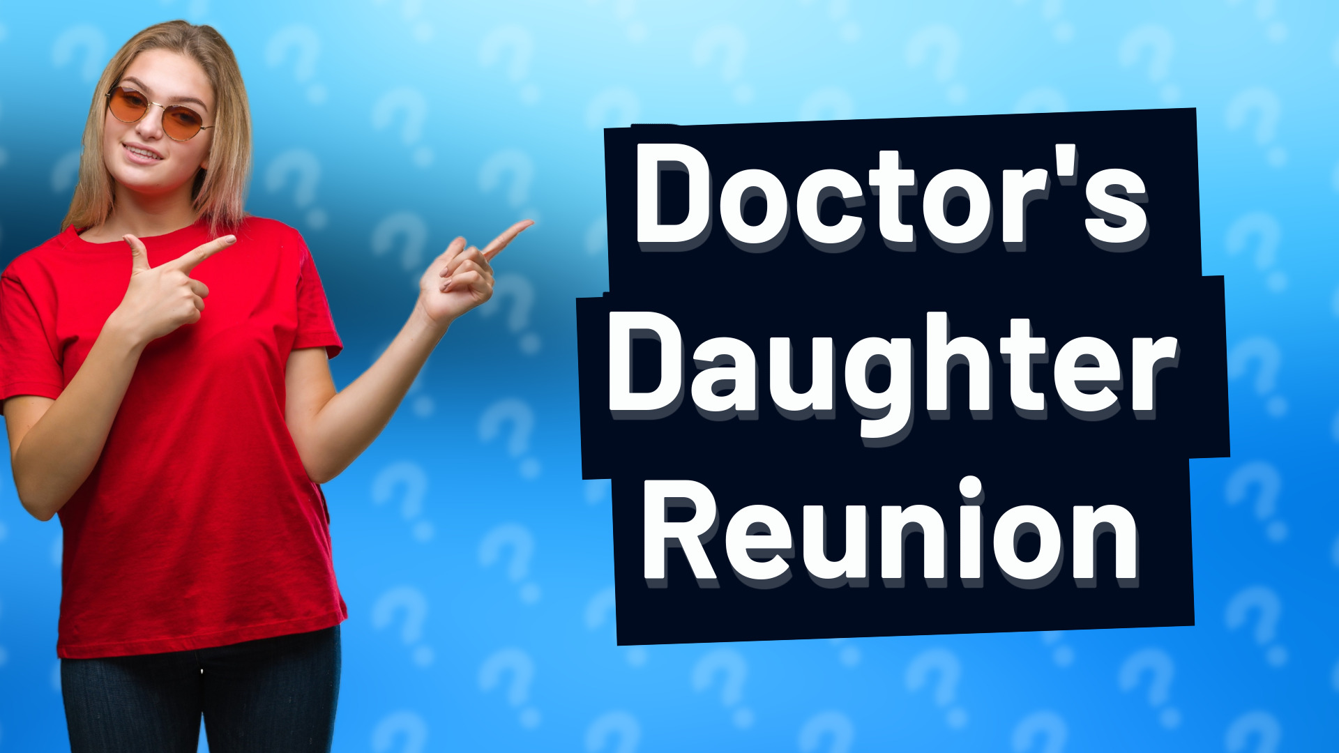 Doctor's Daughter Reunion