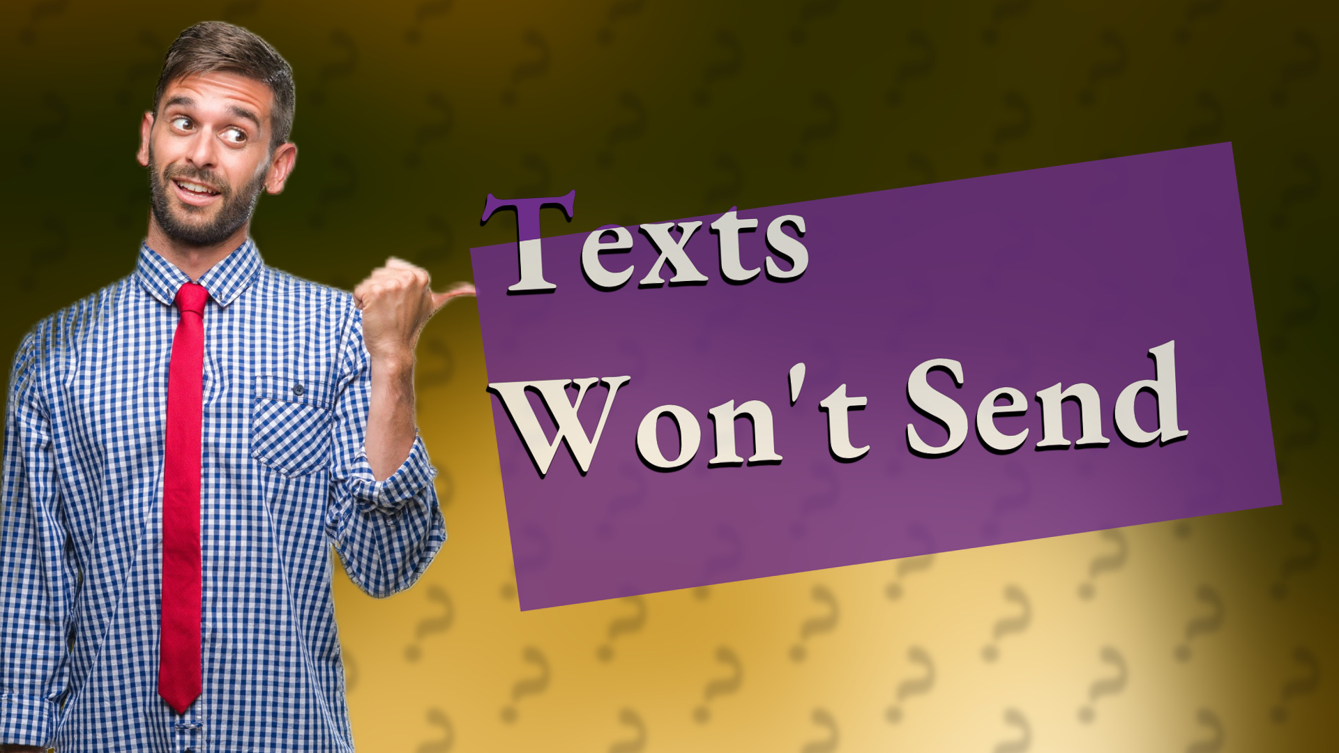 Texts Won't Send