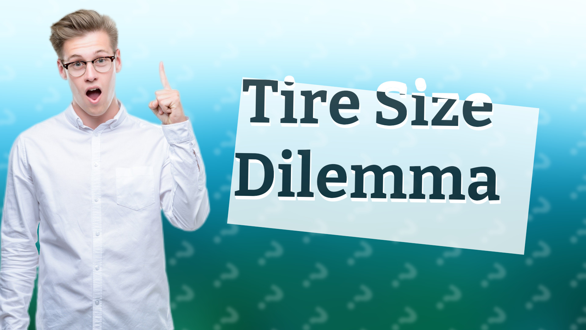 Tire Size Dilemma