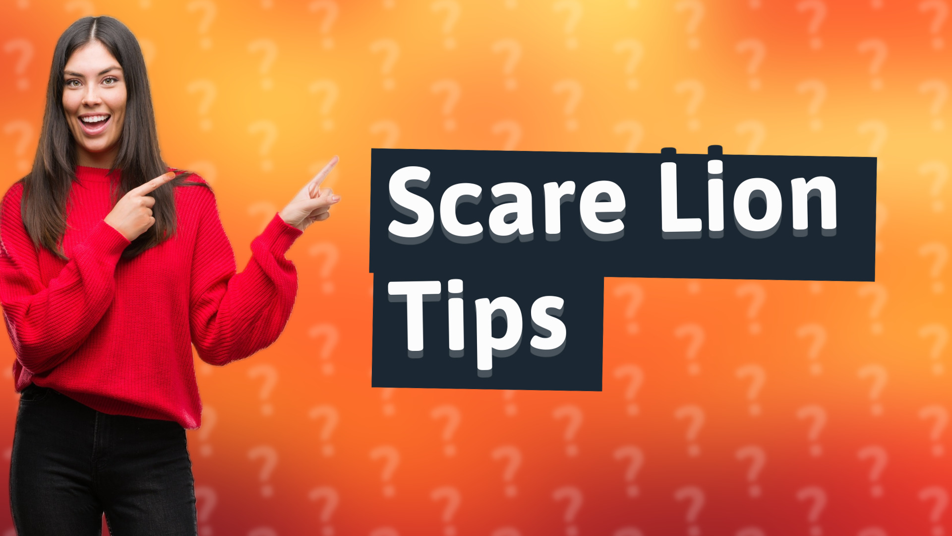 Scare Lion Tips