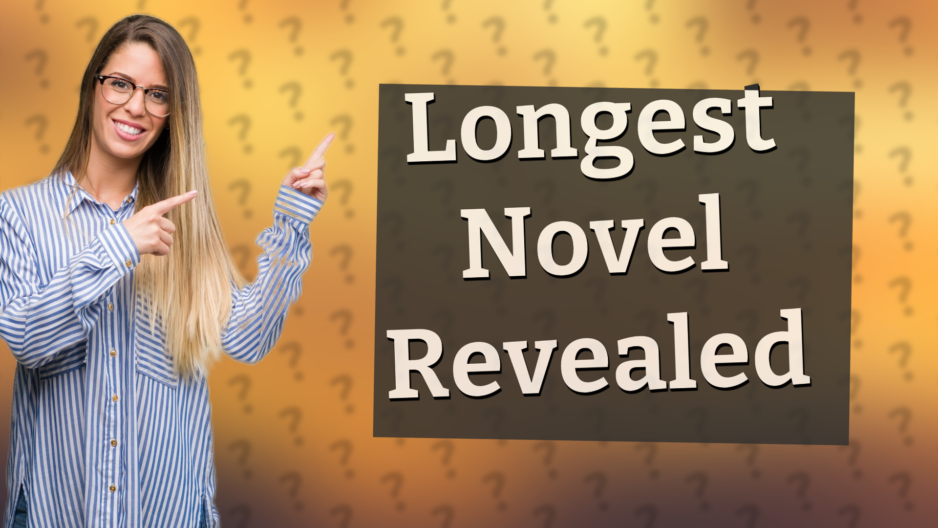 Longest Novel Revealed