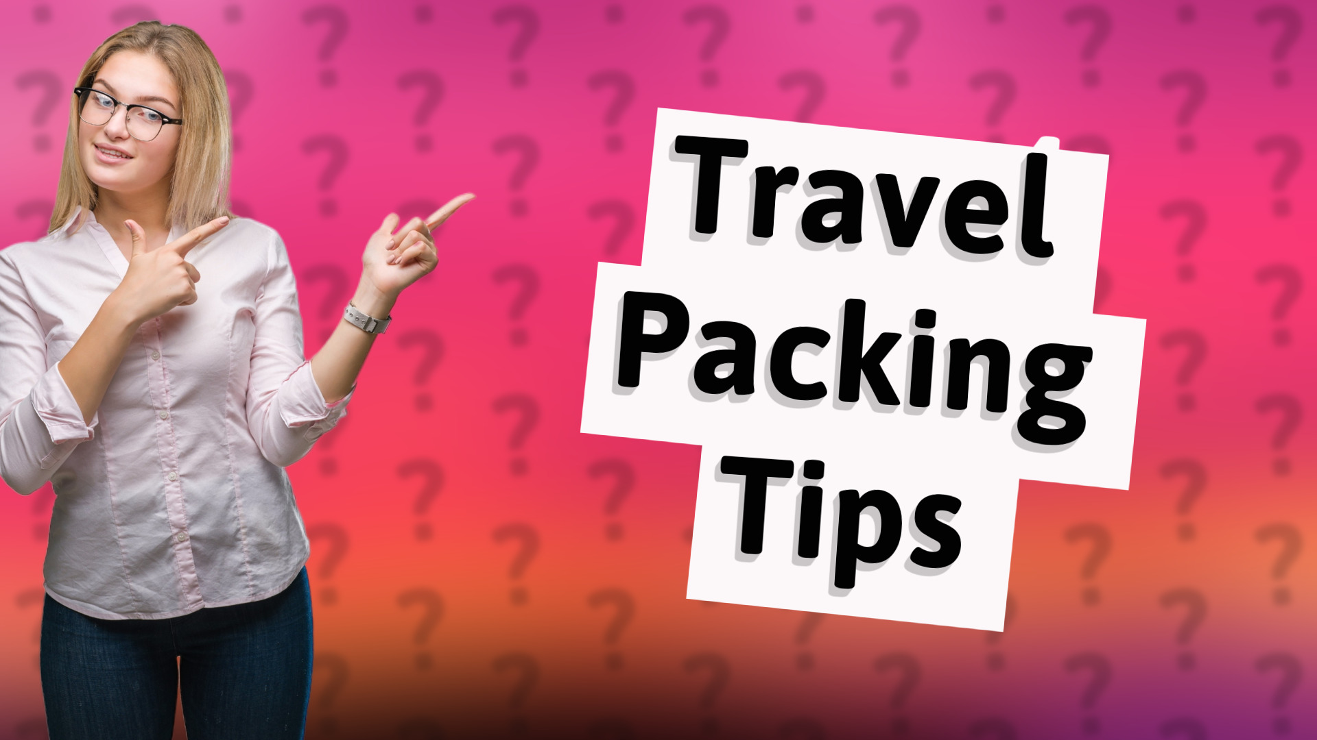 Travel Packing Tips