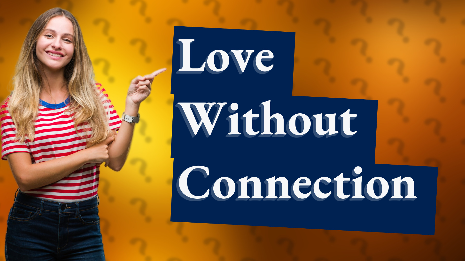Love Without Connection