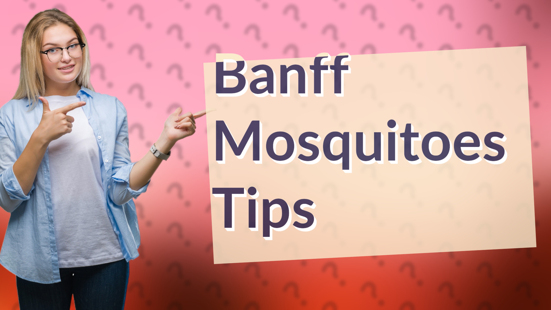 Banff Mosquitoes Tips