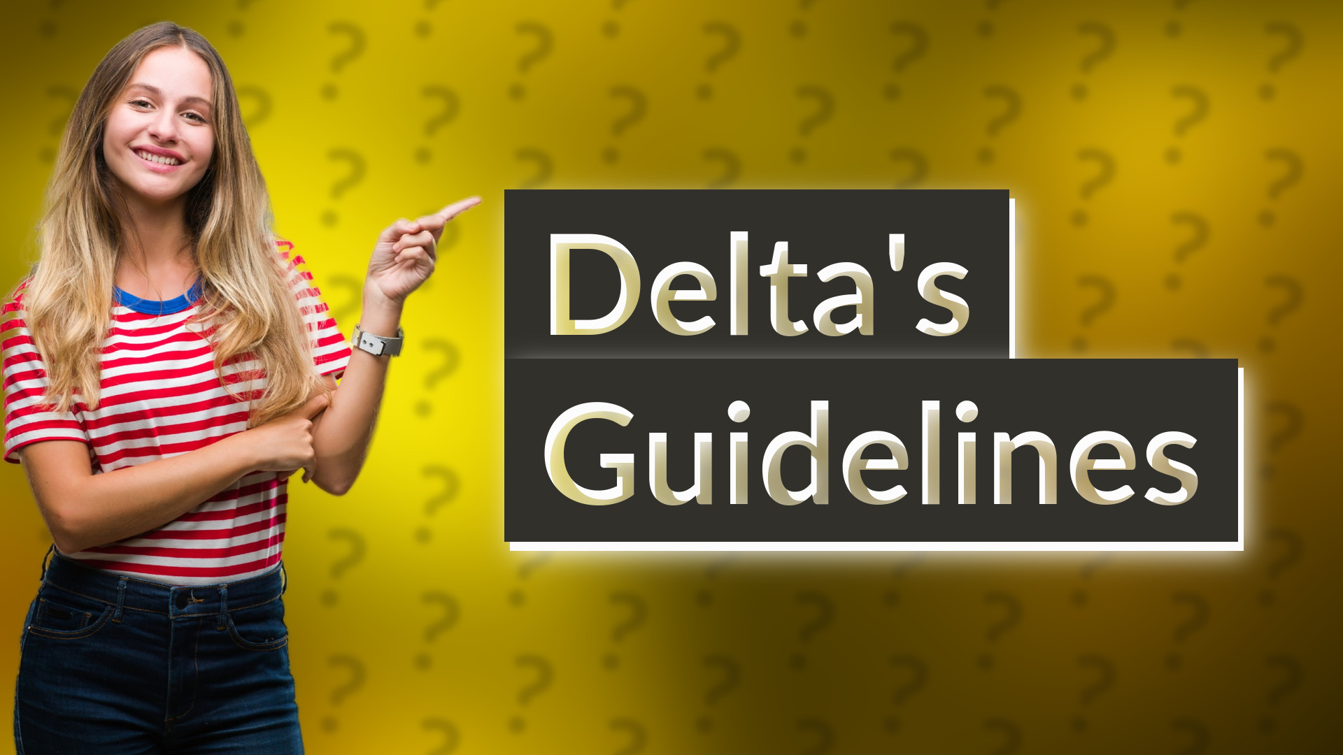 Delta's Guidelines